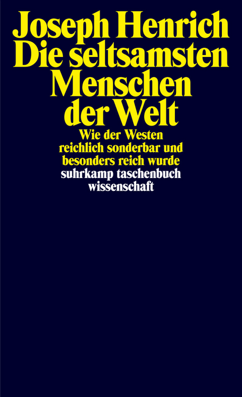 Die seltsamsten Menschen der Welt - Joseph Henrich