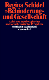 &raquo;Behinderung&laquo; und Gesellschaft - Regina Schidel