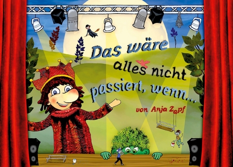 Das w&auml;re alles nicht passiert, wenn ... - Anja Zapf