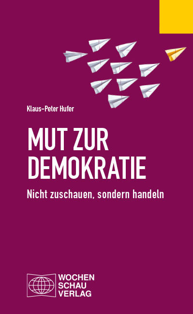Mut zur Demokratie - Klaus-Peter Hufer