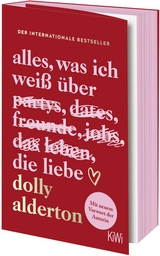 Alles, was ich weiß über die Liebe - Dolly Alderton