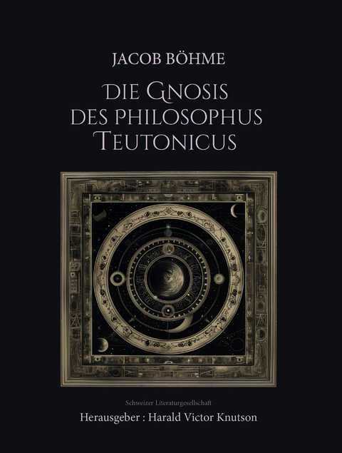 Jacob B&ouml;hme &ndash; Die Gnosis des Philosophus Teutonicus - 