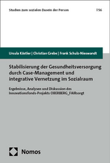 Stabilisierung der Gesundheitsversorgung durch Case-Management und integrative Vernetzung im Sozialraum - Ursula K&ouml;stler, Christian Grebe, Frank Schulz-Nieswandt