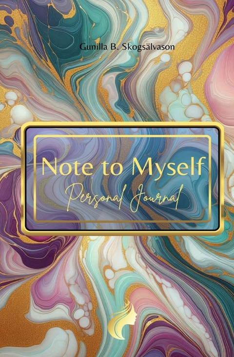 Note to Myself - Gunilla B. Skogs&auml;lvason