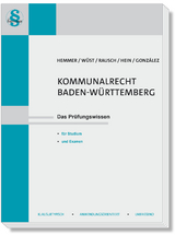 Kommunalrecht Baden-W&uuml;rttemberg - Karl-Edmund Hemmer, Achim W&uuml;st,  Rausch, Michael Hein, Sim&oacute;n Barrera-Gonz&aacute;lez