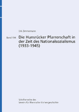 Die Hunsr&uuml;cker Pfarrerschaft in der Zeit des Nationalsozialismus (1933&ndash;1945) - Erik Zimmermann