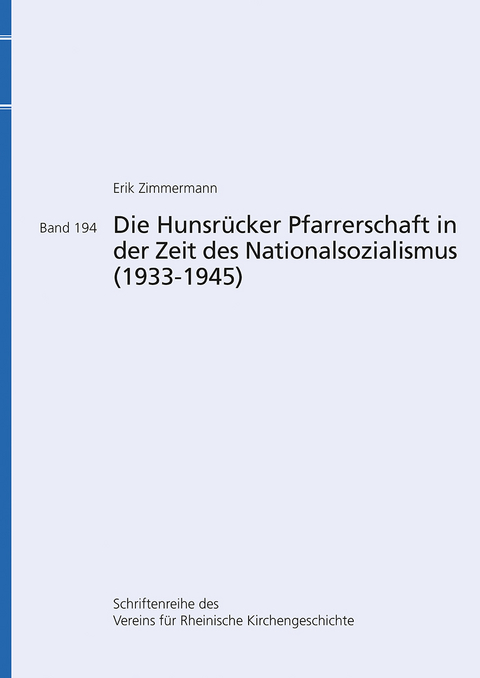 Die Hunsr&uuml;cker Pfarrerschaft in der Zeit des Nationalsozialismus (1933&ndash;1945) - Erik Zimmermann
