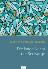 Die lange Nacht der Seelsorge - Hans-Martin Gutmann