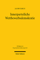 Innerparteiliche Wettbewerbsdemokratie - Jacob Ulrich