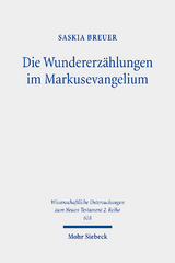 Die Wundererzählungen im Markusevangelium - Saskia Breuer