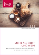 Lectio Divina / Mehr als Brot und Wein