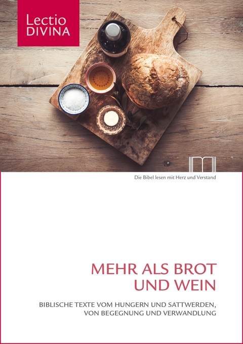 Lectio Divina / Mehr als Brot und Wein