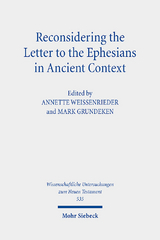 Reconsidering the Letter to the Ephesians in Ancient Context - 