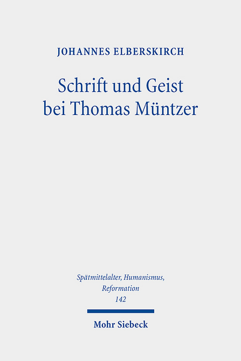Schrift und Geist bei Thomas Müntzer - Johannes Elberskirch