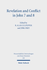 Revelation and Conflict in John 7 and 8 - 