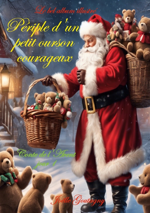 P&eacute;riple d'un petit ourson courageux - Jo&euml;lle Goutagny