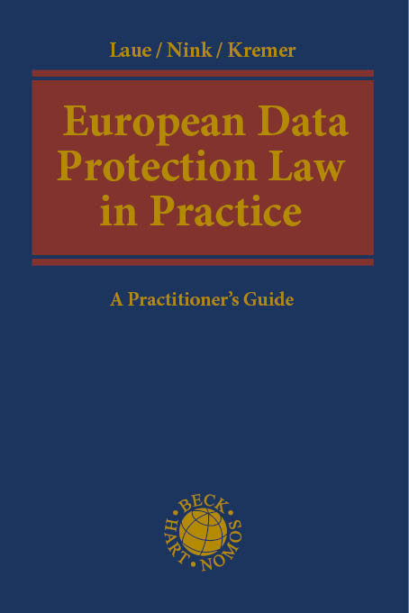 European Data Protection Law in Practice - Philip Laue, Judith Nink, Sascha Kremer