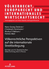 V&ouml;lkerrechtliche Perspektiven auf die internationale Streitbeilegung - 