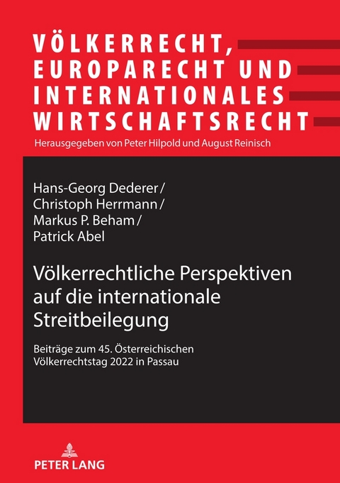 V&ouml;lkerrechtliche Perspektiven auf die internationale Streitbeilegung - 