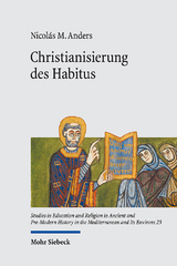Christianisierung des Habitus - Nicol&aacute;s M. Anders