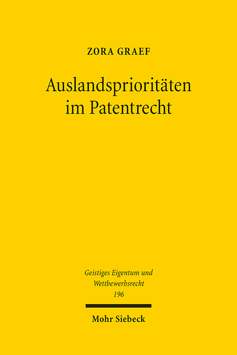 Auslandspriorit&auml;ten im Patentrecht - Zora Graef