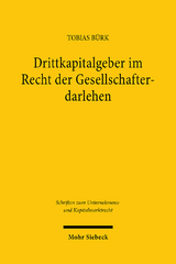 Drittkapitalgeber im Recht der Gesellschafterdarlehen - Tobias B&uuml;rk