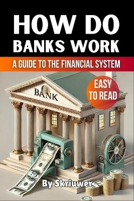 How Do Banks Work