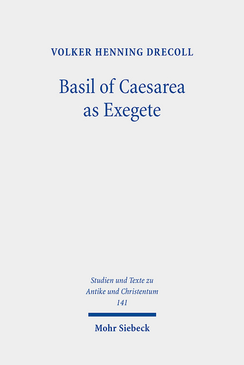 Basil of Caesarea as Exegete - Volker Henning Drecoll