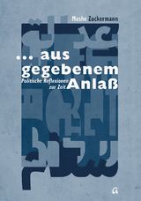 Aus gegebenem Anla&szlig; - Moshe Zuckermann