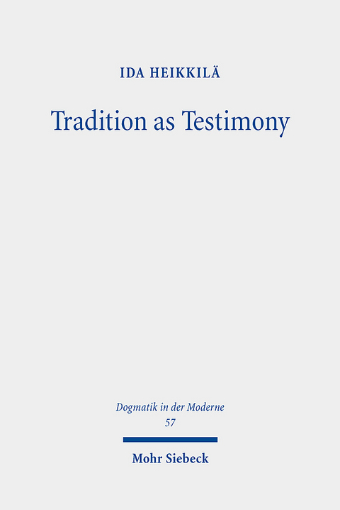 Tradition as Testimony - Ida Heikkil&auml;