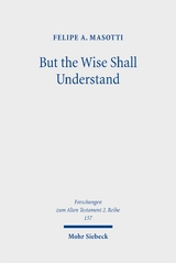 But the Wise Shall Understand - Felipe A. Masotti