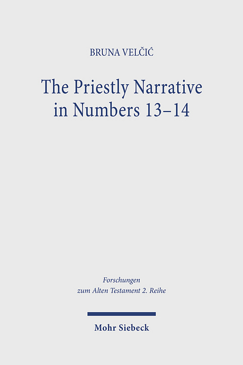 The Priestly Narrative in Numbers 13-14 - Bruna Velčić