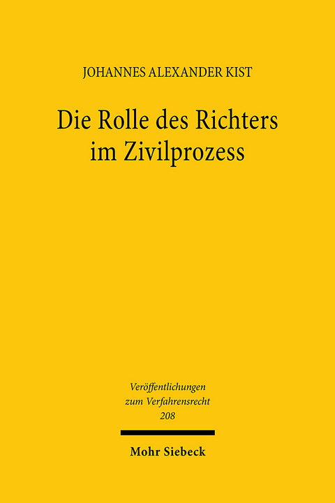 Die Rolle des Richters im Zivilprozess - Johannes Alexander Kist