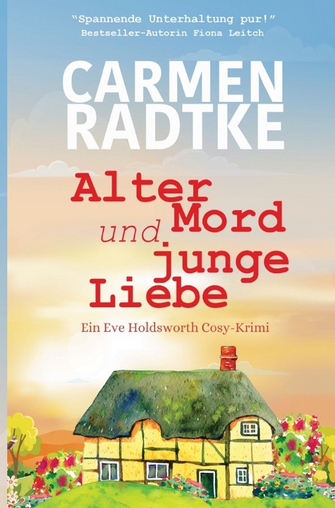 Ein Fall f&uuml;r Eve Holdsworth / Alter Mord und junge Liebe - Carmen Radtke