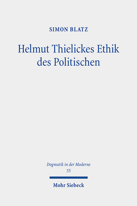Helmut Thielickes Ethik des Politischen - Simon Blatz