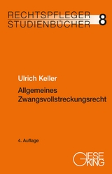 Allgemeines Zwangsvollstreckungsrecht - Keller, Ulrich