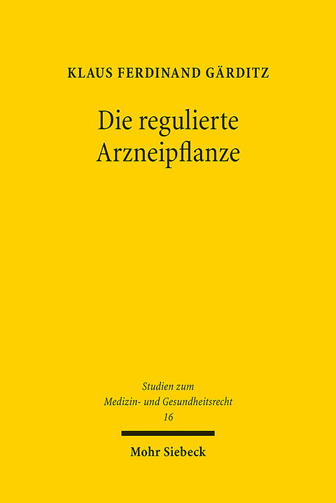 Die regulierte Arzneipflanze - Klaus Ferdinand Gärditz
