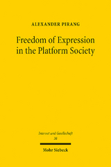 Freedom of Expression in the Platform Society - Alexander Pirang