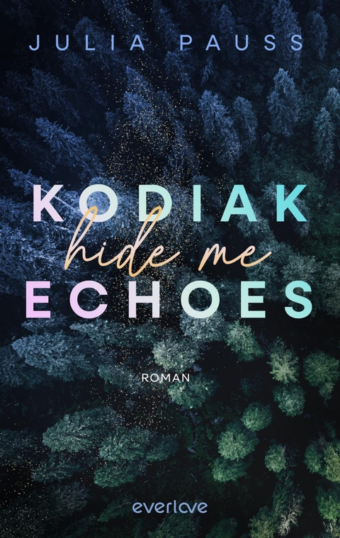 Kodiak Echoes &ndash; Hide me - Julia Pauss