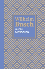 Unter Menschen - Wilhelm Busch