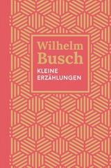 Kleine Erz&auml;hlungen - Wilhelm Busch