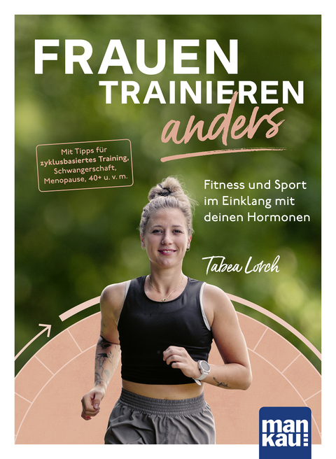 Frauen trainieren anders - Tabea Lorch