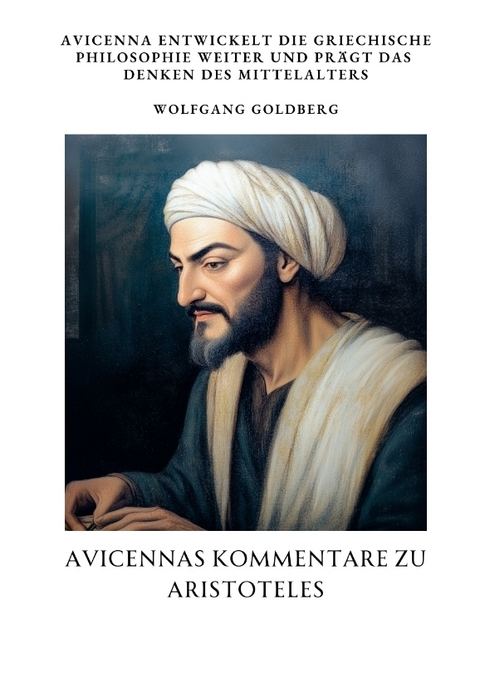 Avicennas Kommentare zu Aristoteles - Wolfgang Goldberg