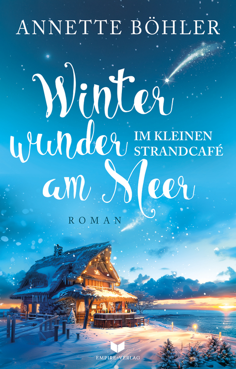 Winterwunder im kleinen Strandcaf&eacute; am Meer - Annette B&ouml;hler