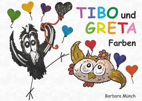 TIBO und GRETA - Farben - Barbara M&uuml;nch