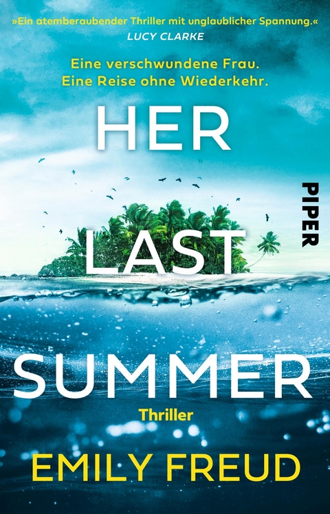 Her Last Summer &ndash; Eine verschwundene Frau. Eine Reise ohne Wiederkehr. - Emily Freud