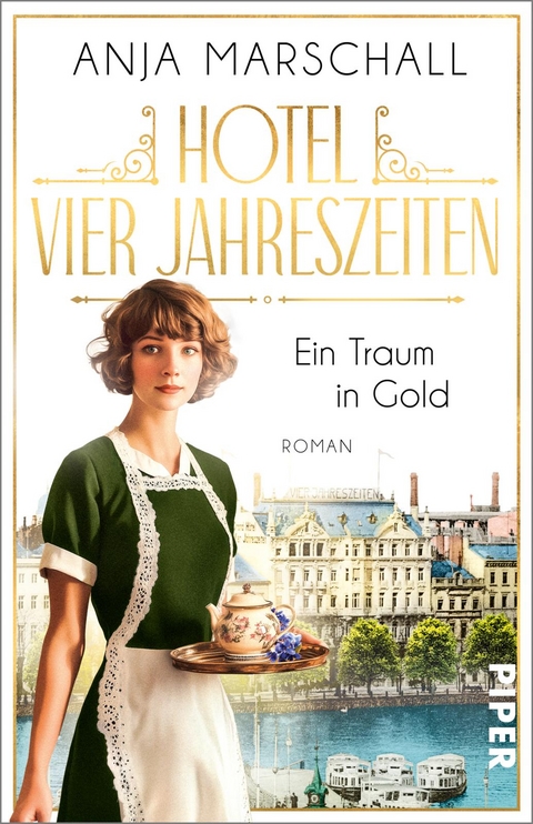 Hotel Vier Jahreszeiten &ndash; Ein Traum in Gold - Anja Marschall
