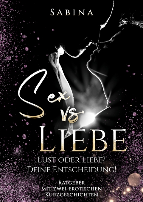 Sex vs. Liebe -  Sabina