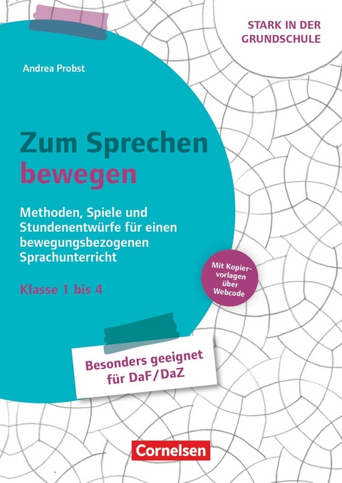 Zum Sprechen bewegen - Andrea Probst, Alicia Ahrens