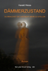 D&Auml;MMERZUSTAND - Harald Weiss
